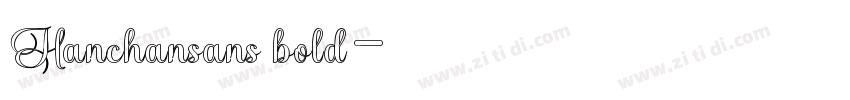 Hanchansans bold字体转换